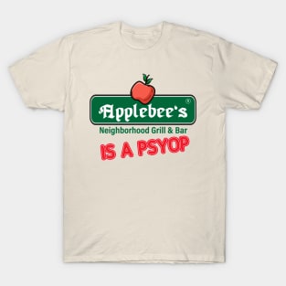 Applebee's Is A Psyop T-Shirt